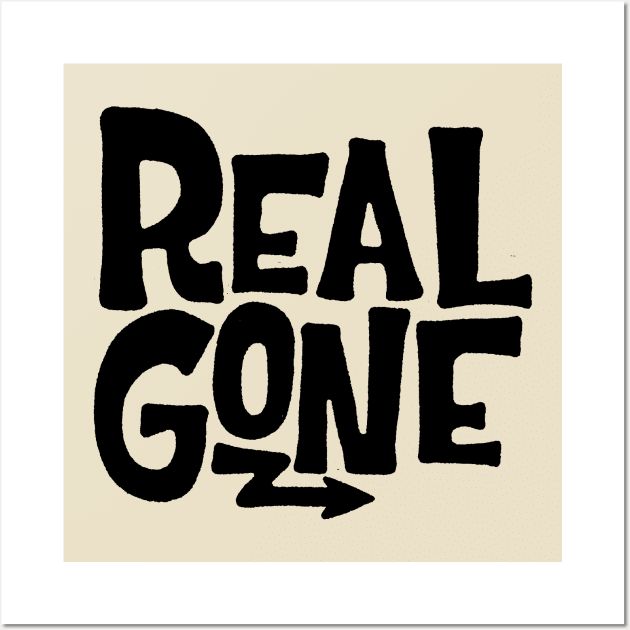 Real Gone Wall Art by MatthewTaylorWilson